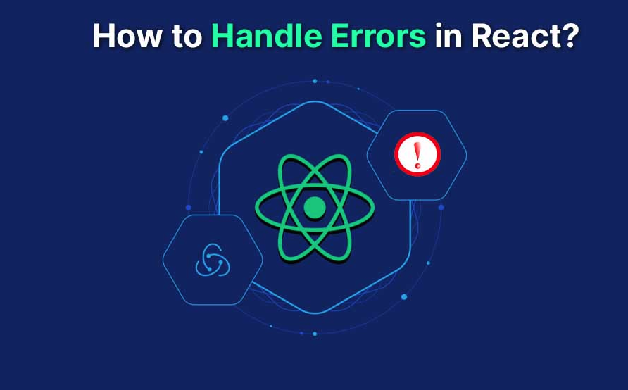 React Error Boundaries: Handle error hiệu quả trong react